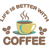 Life-is-Better-with-Coffee - Embroidery Design - FineryEmbroidery